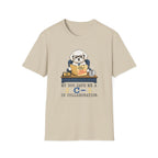My Dog Gave Me a C in Collaboration” T-shirt