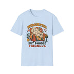 Poodle Friendly T-Shirt