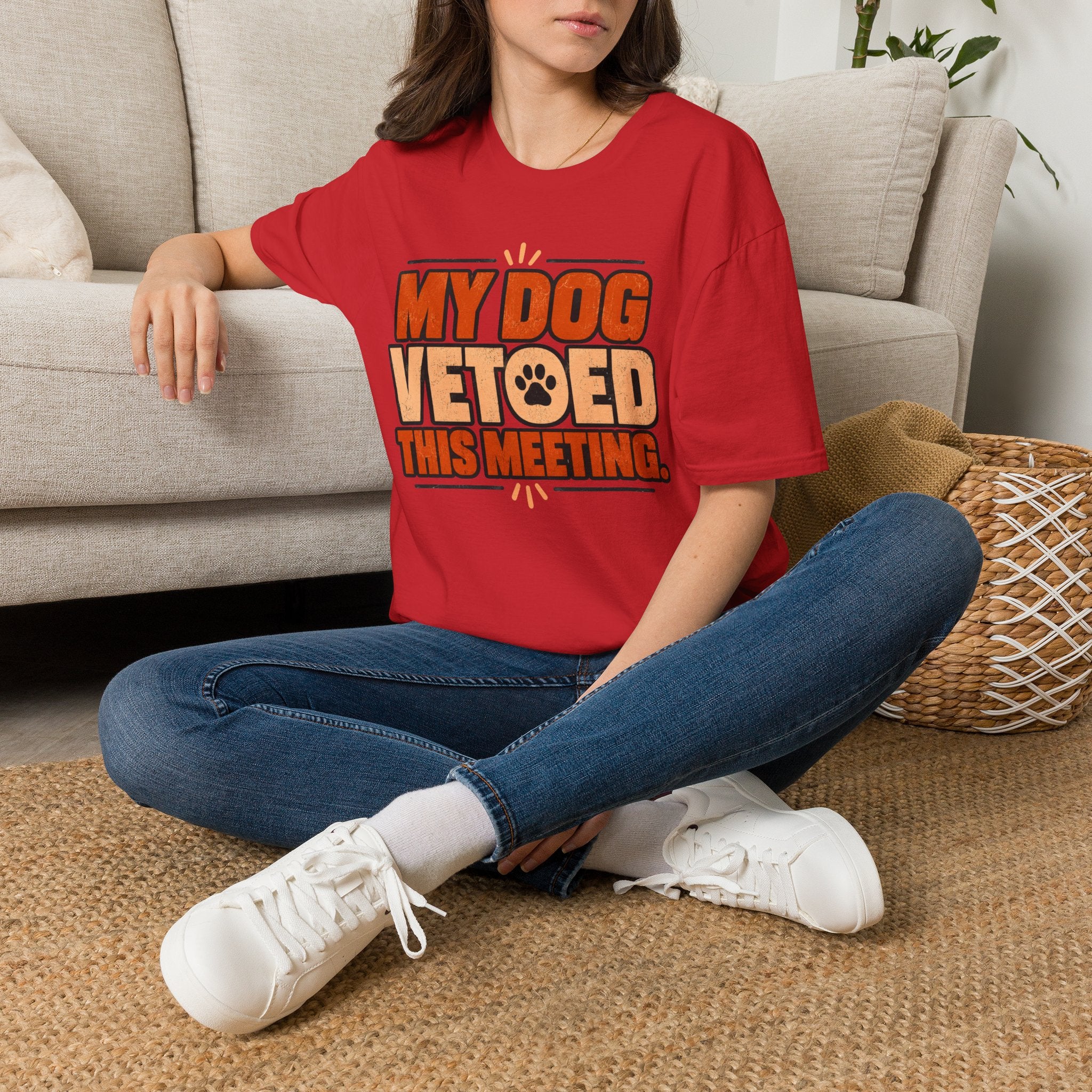 My Dog Vetoed This Meeting T-shirt