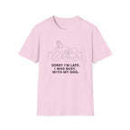 Sorry I’m Late T-shirt
