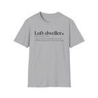 Loft Dweller T-Shirt