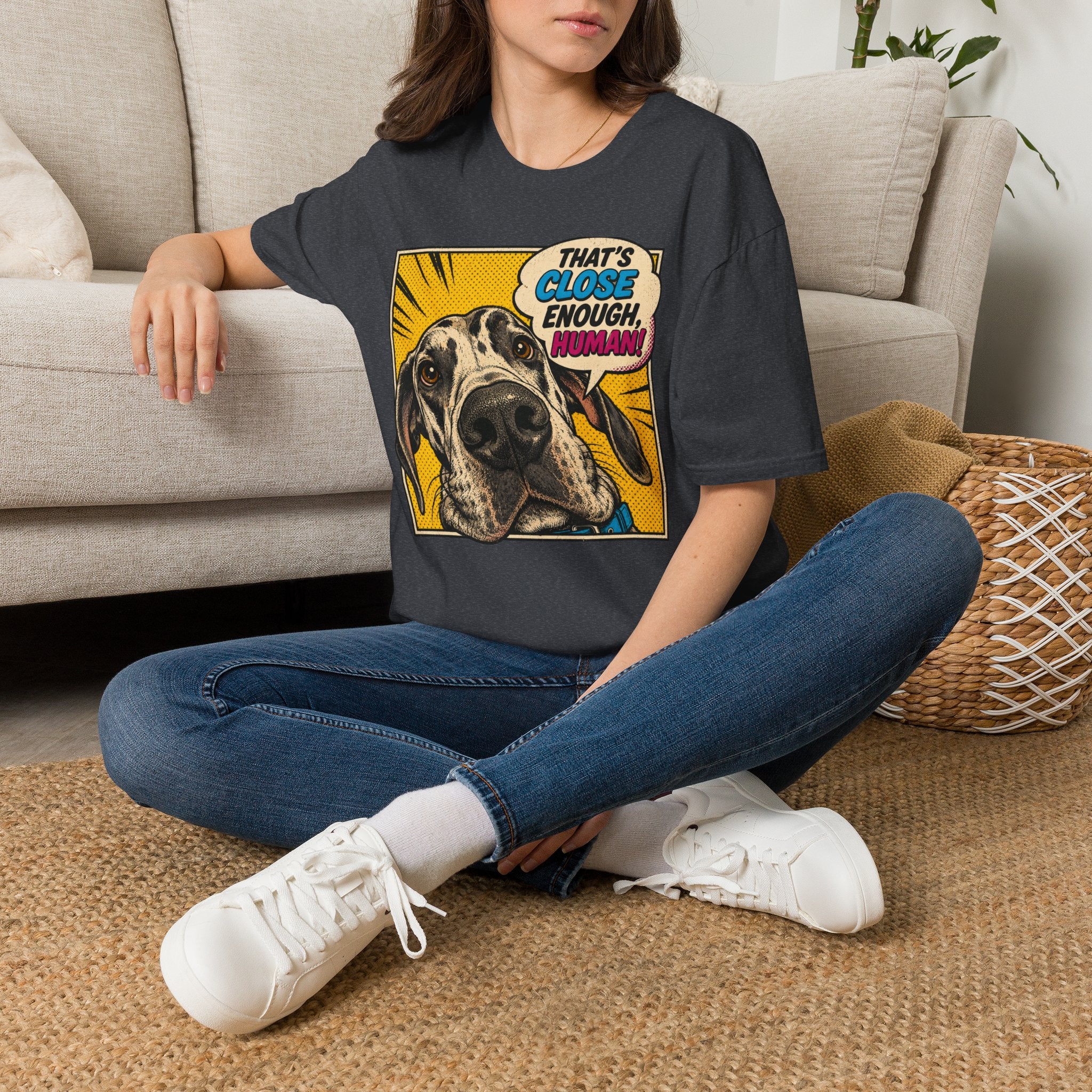 That's Close Enough, Human! T-Shirt