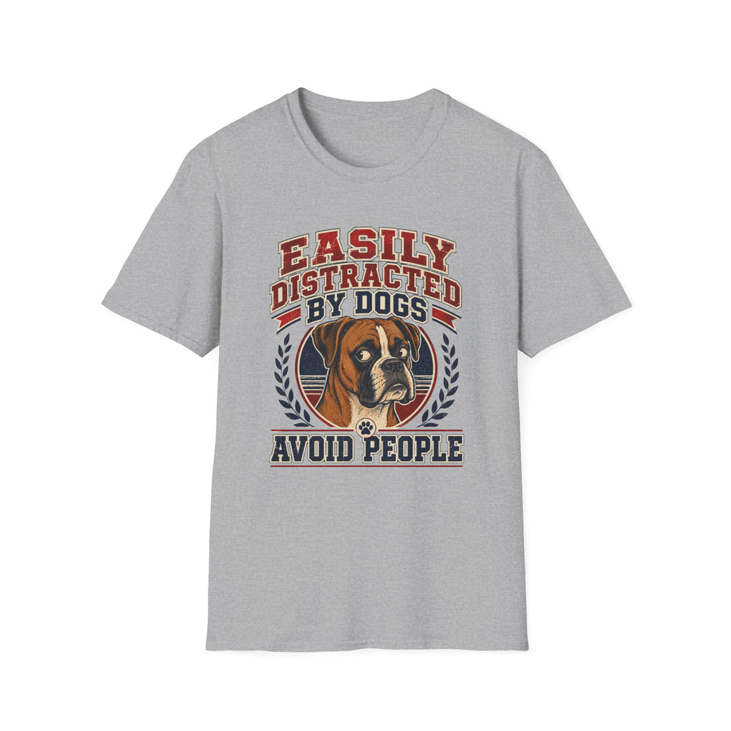 Easily Distracted By Dogs T-Shirt