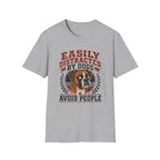 Easily Distracted By Dogs T-Shirt