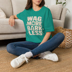 Wag More Bark Less T-Shirt — Funny Dog Lover Tee