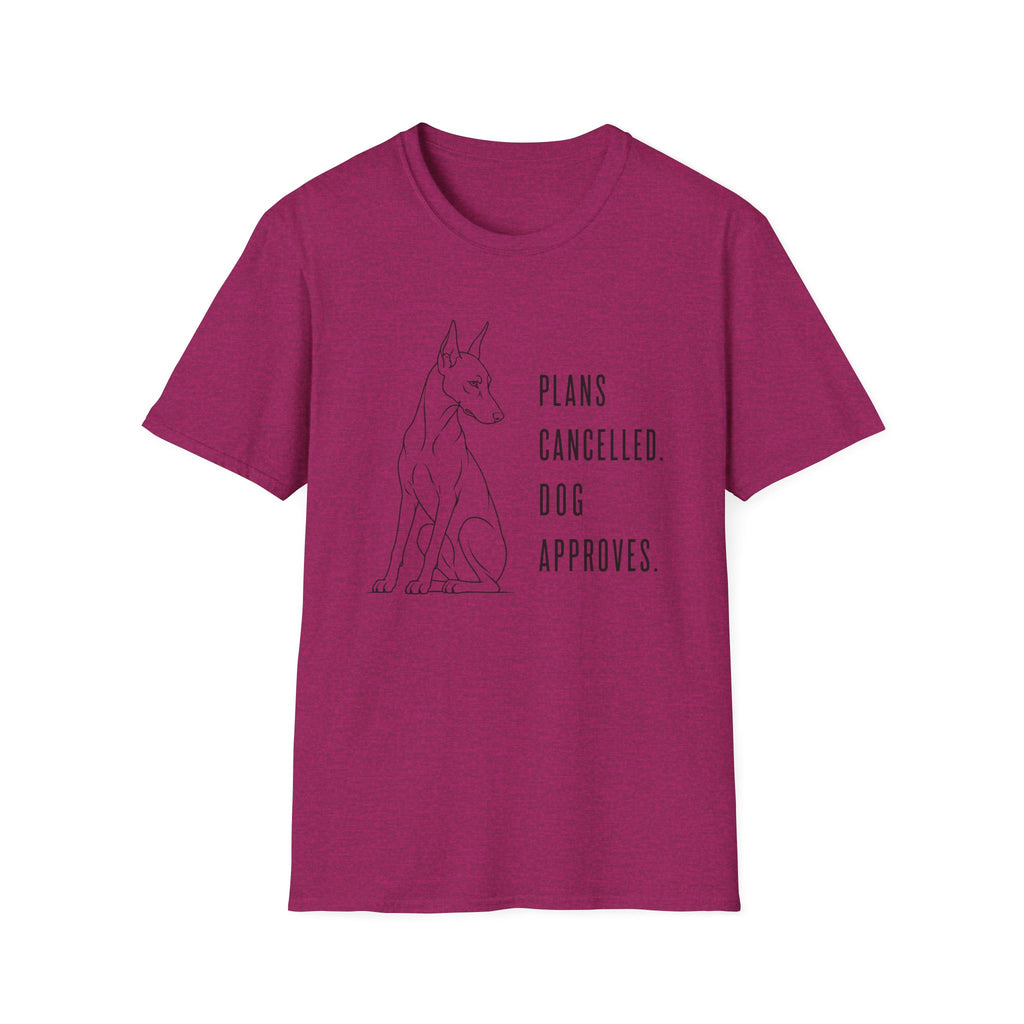 "Plans Cancelled. Dog Approves." T-shirt
