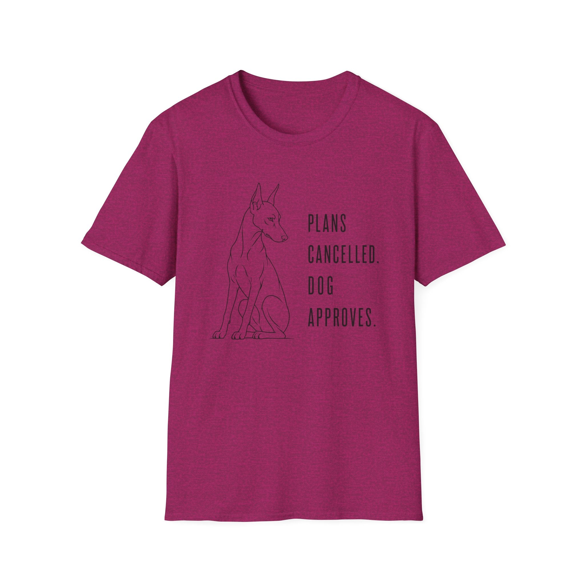"Plans Cancelled. Dog Approves." T-shirt