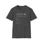 Loves Me T-shirt