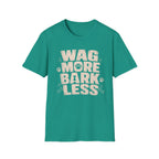 Wag More Bark Less T-Shirt — Funny Dog Lover Tee