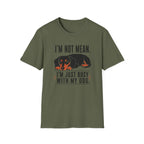 I'm Not Mean T-Shirt