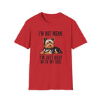 I’m Not Mean Yorkie T-Shirt