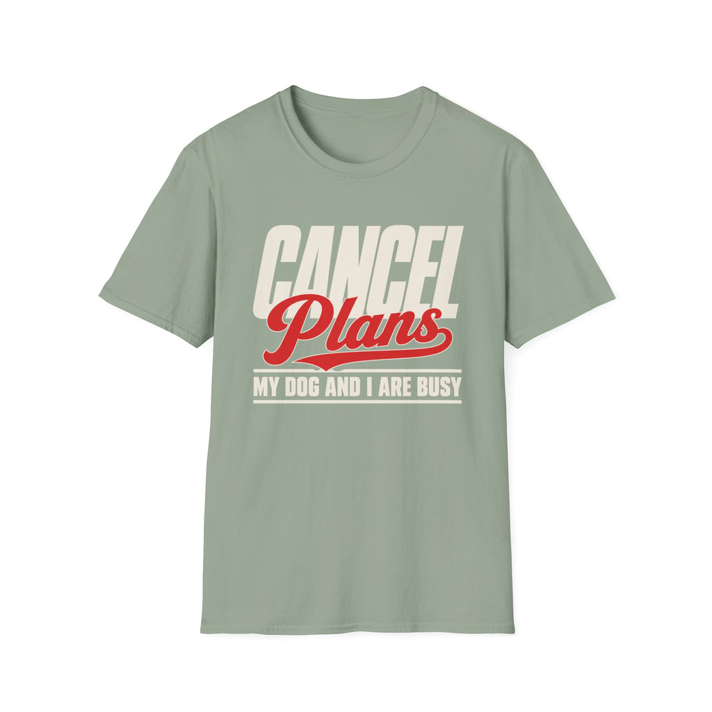 Cancel Plans T-Shirt