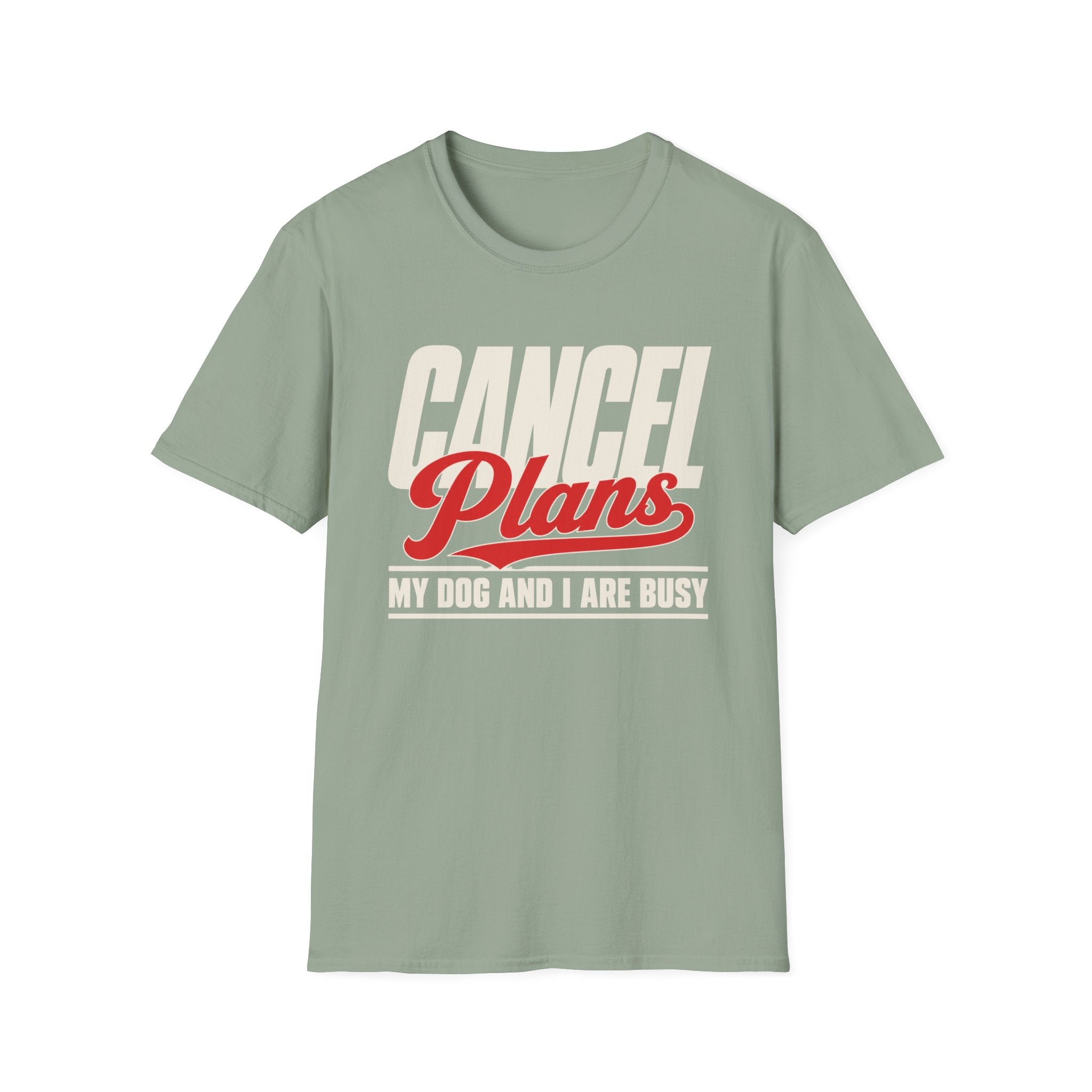 Cancel Plans T-Shirt