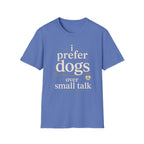 I Prefer Dogs T-Shirt