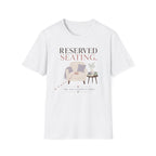 Reserved Seating T-Shirt