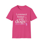 Connect Better T-Shirt