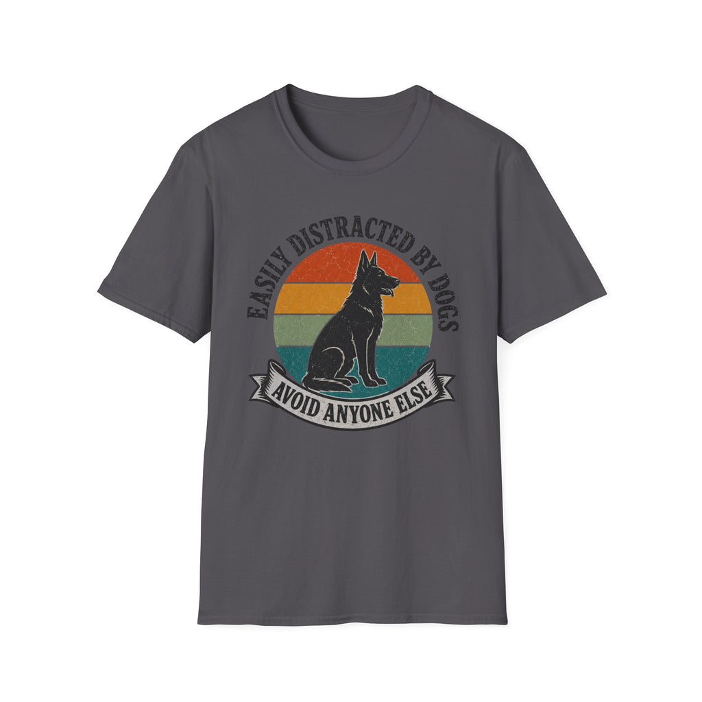 Easily Distracted By Dogs T-Shirt