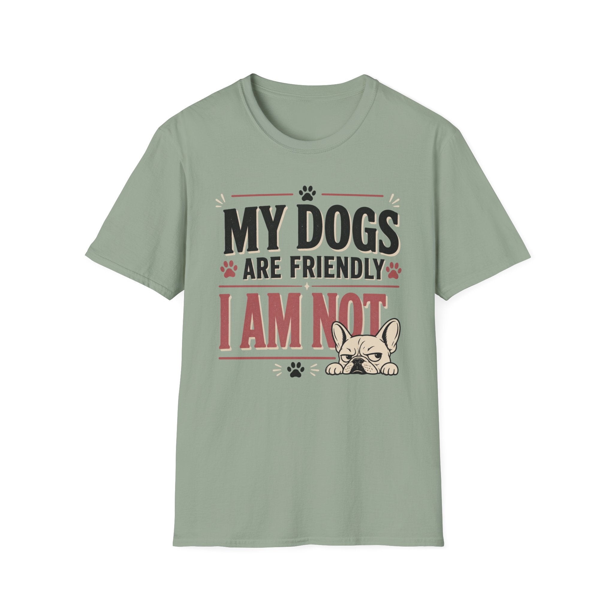 My Dogs Are Friendly T-Shirt
