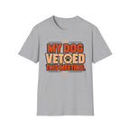 My Dog Vetoed This Meeting T-shirt