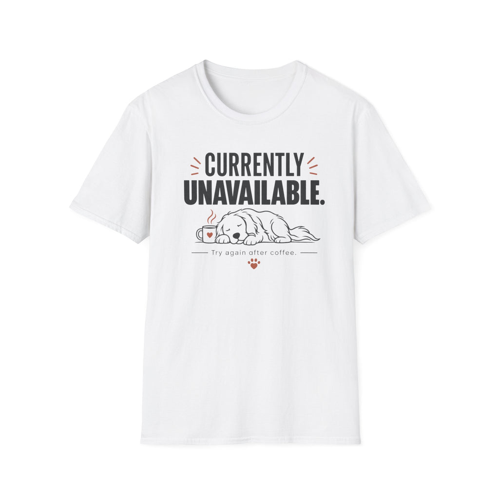 Currently Unavailable T-Shirt