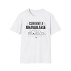 Currently Unavailable T-Shirt