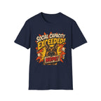 Social Capacity Exceeded T-Shirt