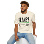 PLANS? My Corgi Has Veto Power T-shirt