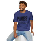 PLANS?  T-shirt