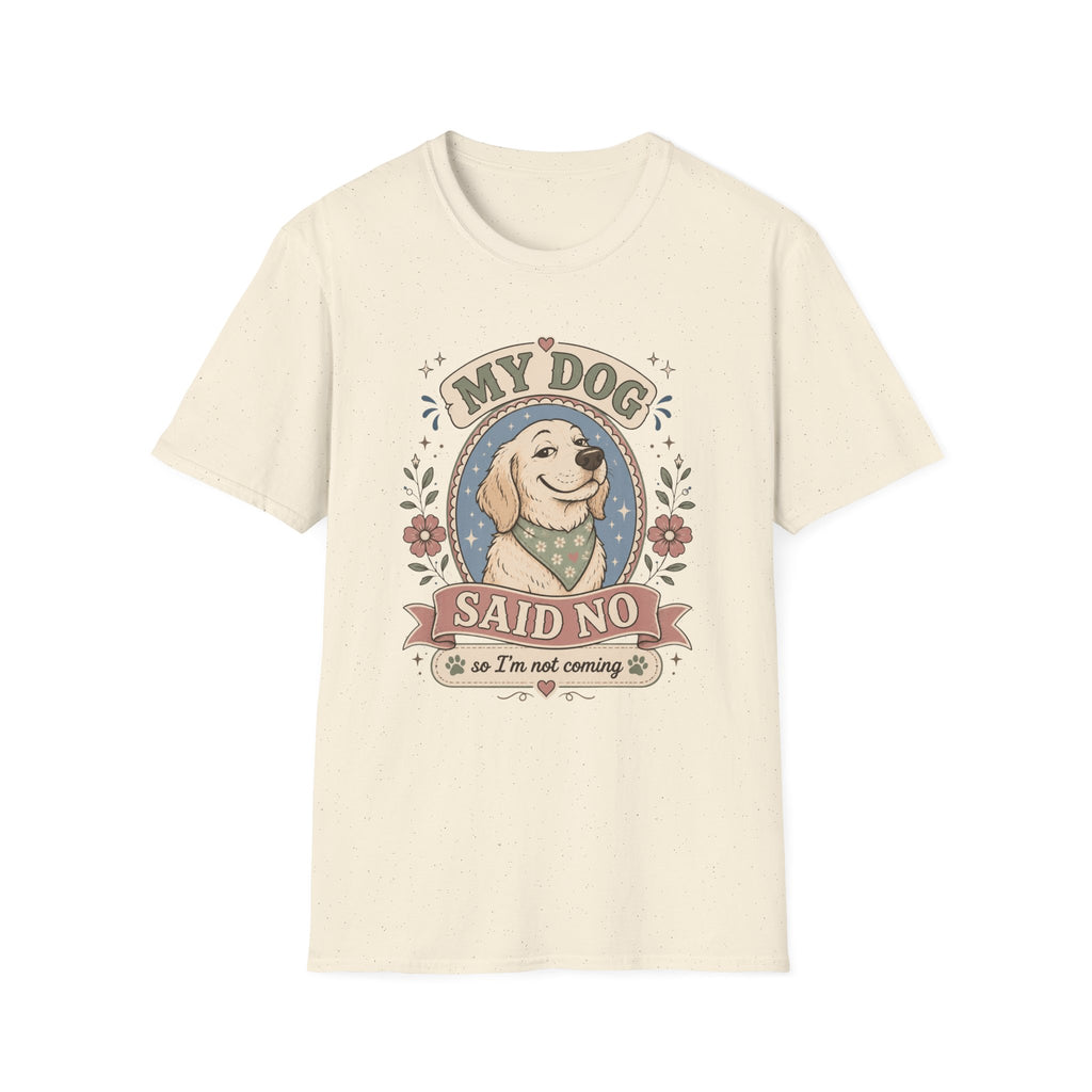 Dog Said No T-Shirt