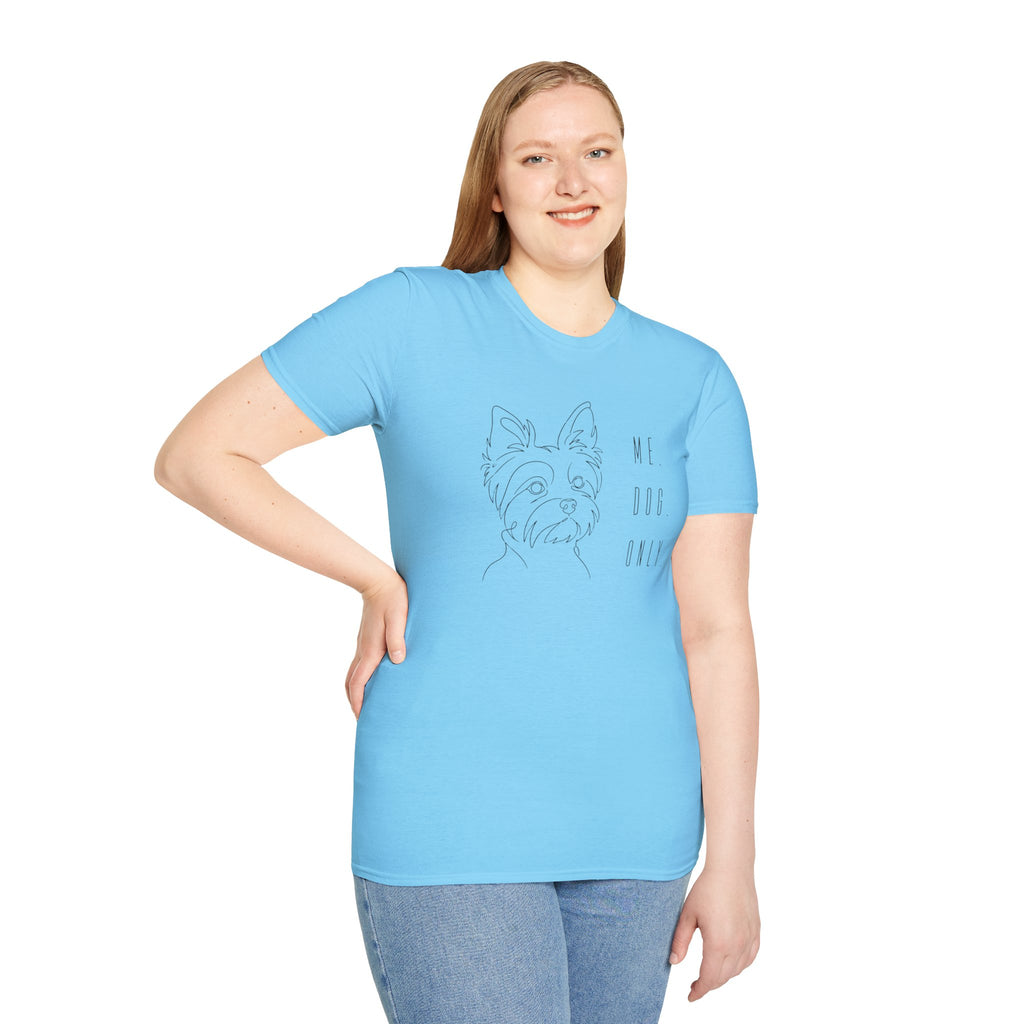 Me, Dog Only Yorkie T-Shirt