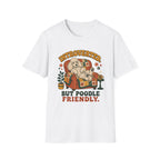 Poodle Friendly T-Shirt