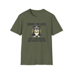 Sorry I'm Late Bulldog T-Shirt