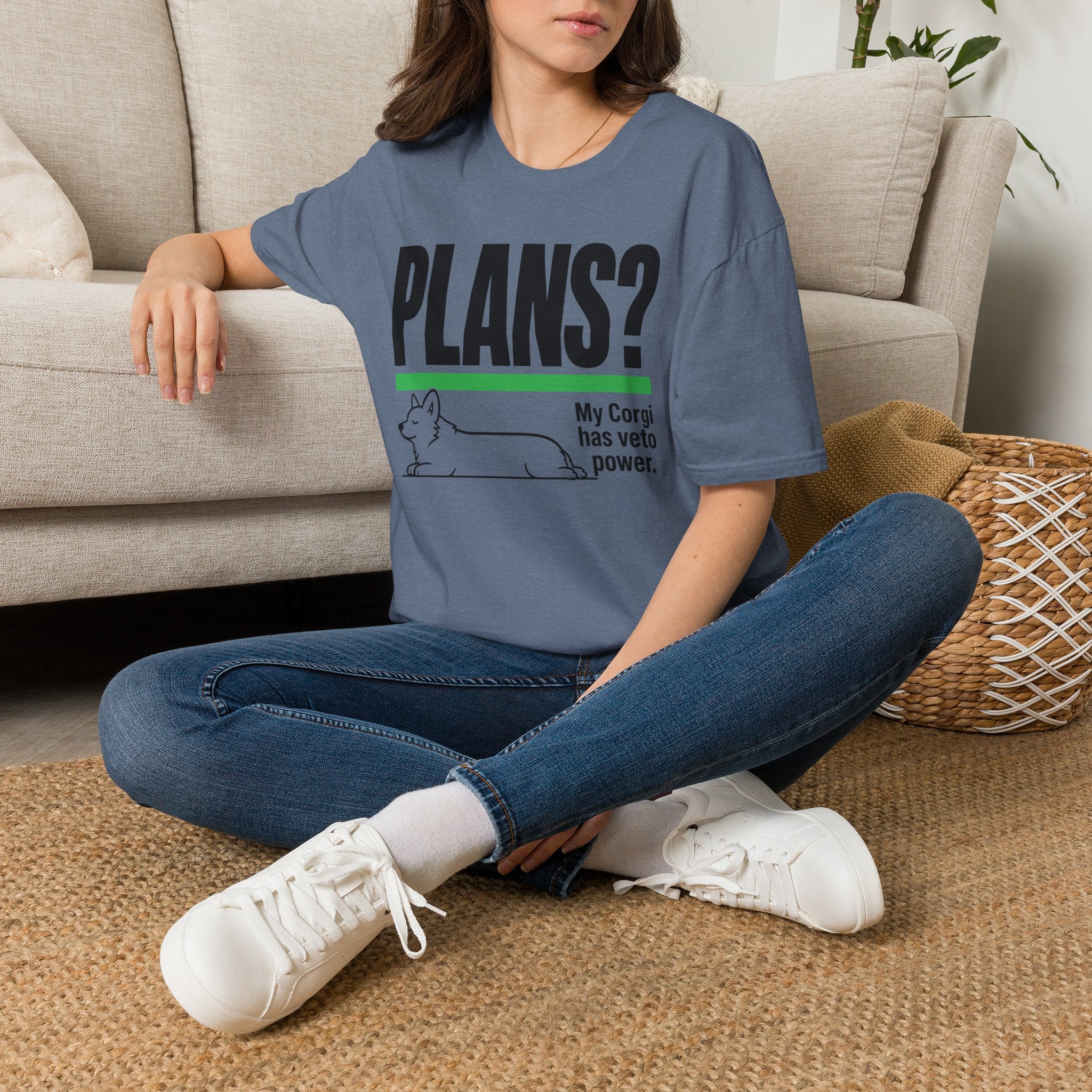 PLANS? My Corgi Has Veto Power T-shirt