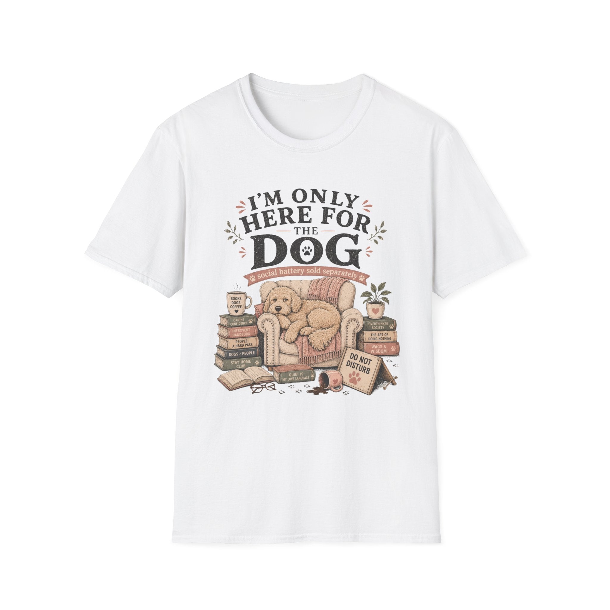 Here For Dog T-Shirt
