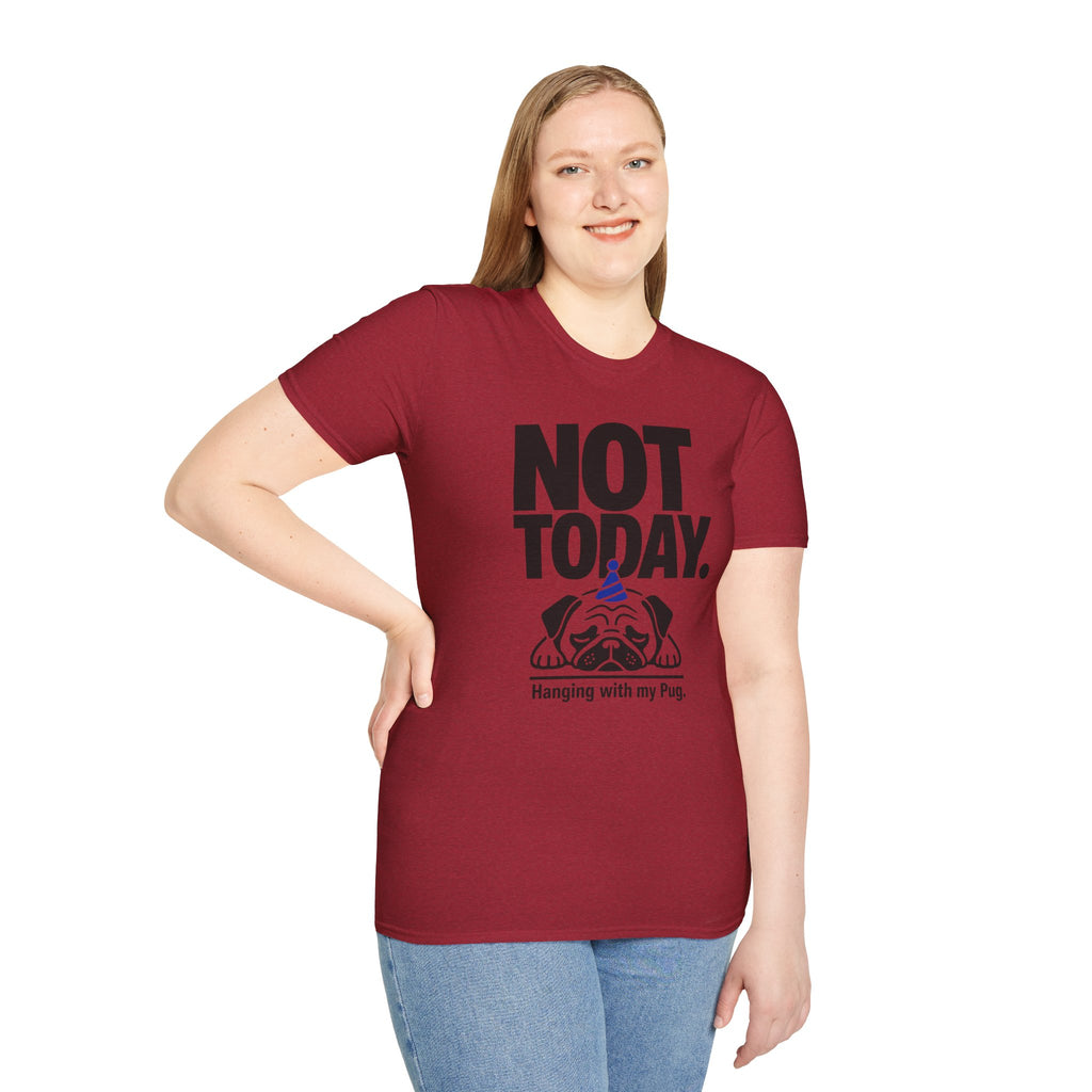 Not Today Pug T-Shirt
