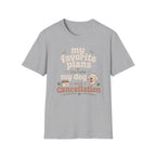 Favorite Plans T-Shirt