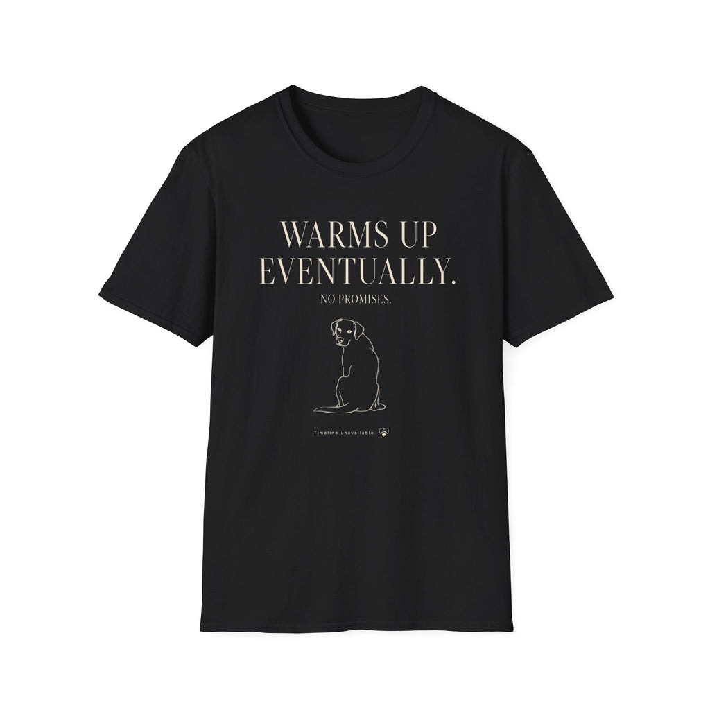 Warms Up Eventually T-shirt