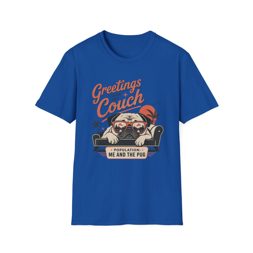 Greetings From The Couch Pug T-Shirt