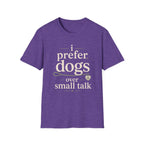 I Prefer Dogs T-Shirt