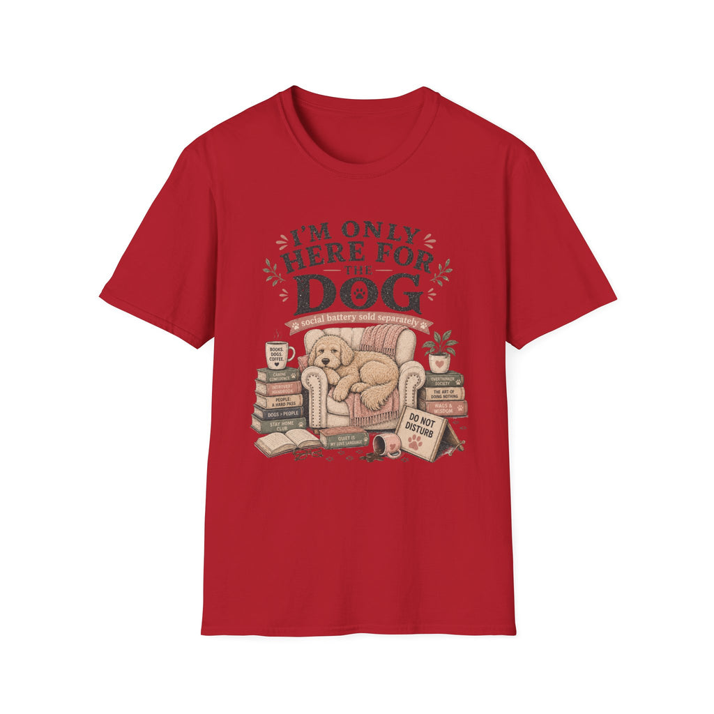 Here For Dog T-Shirt