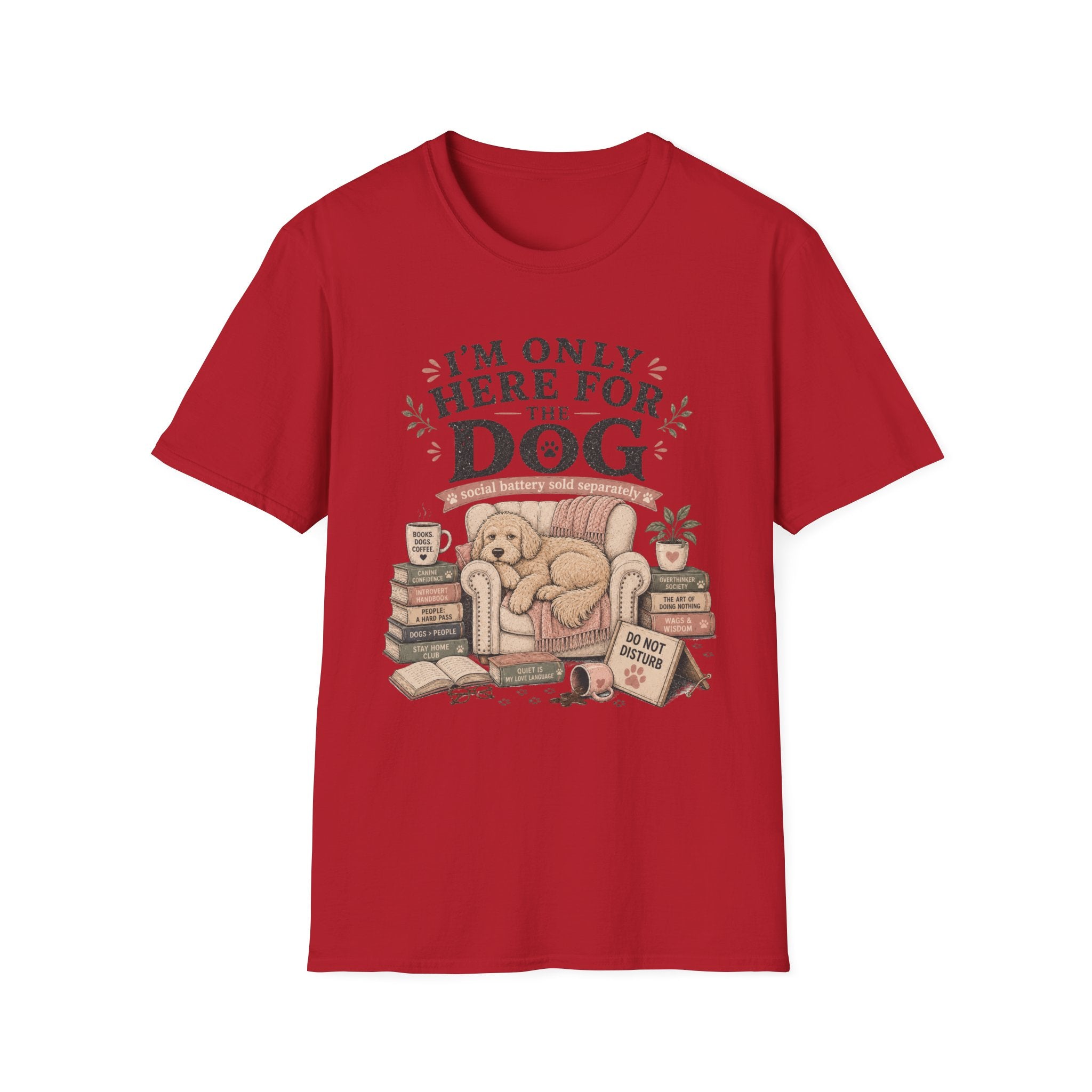 Here For Dog T-Shirt