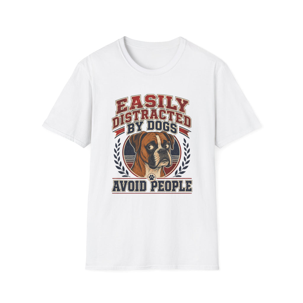 Easily Distracted By Dogs T-Shirt