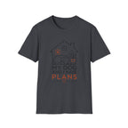 My Dog and I Have Plans” T-shirt