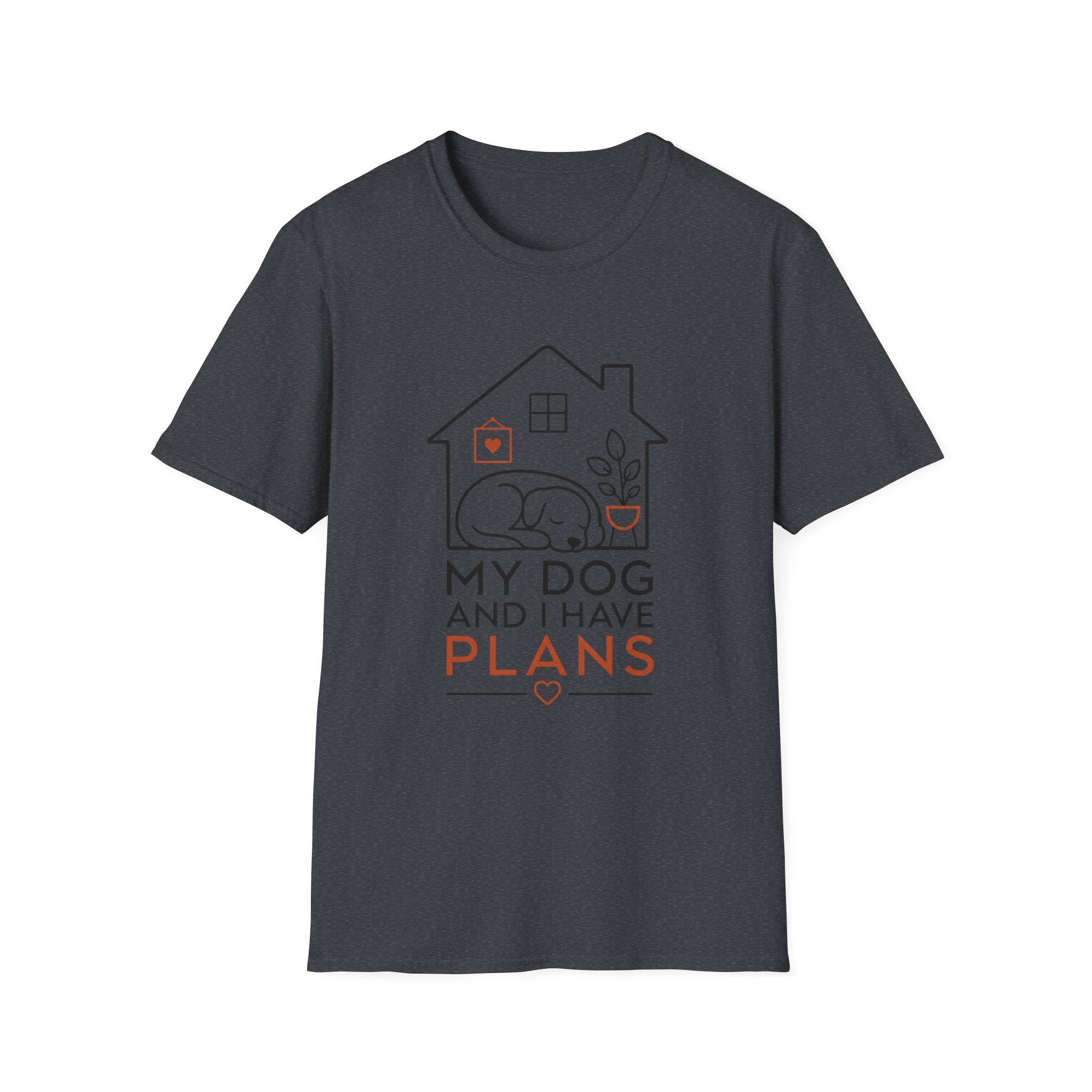 My Dog and I Have Plans” T-shirt