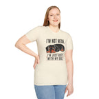 I'm Not Mean T-Shirt