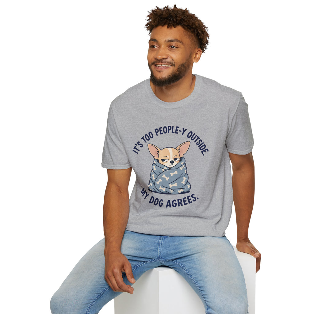 It's Too People-y Outside T-shirt