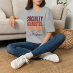 Socially Exhausted T-shirt