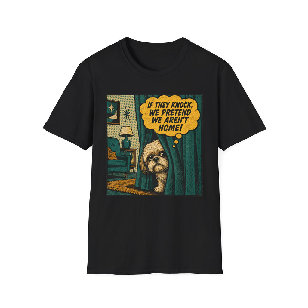 We Pretend We Aren’t Home T-shirt