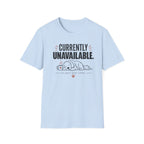 Currently Unavailable T-Shirt