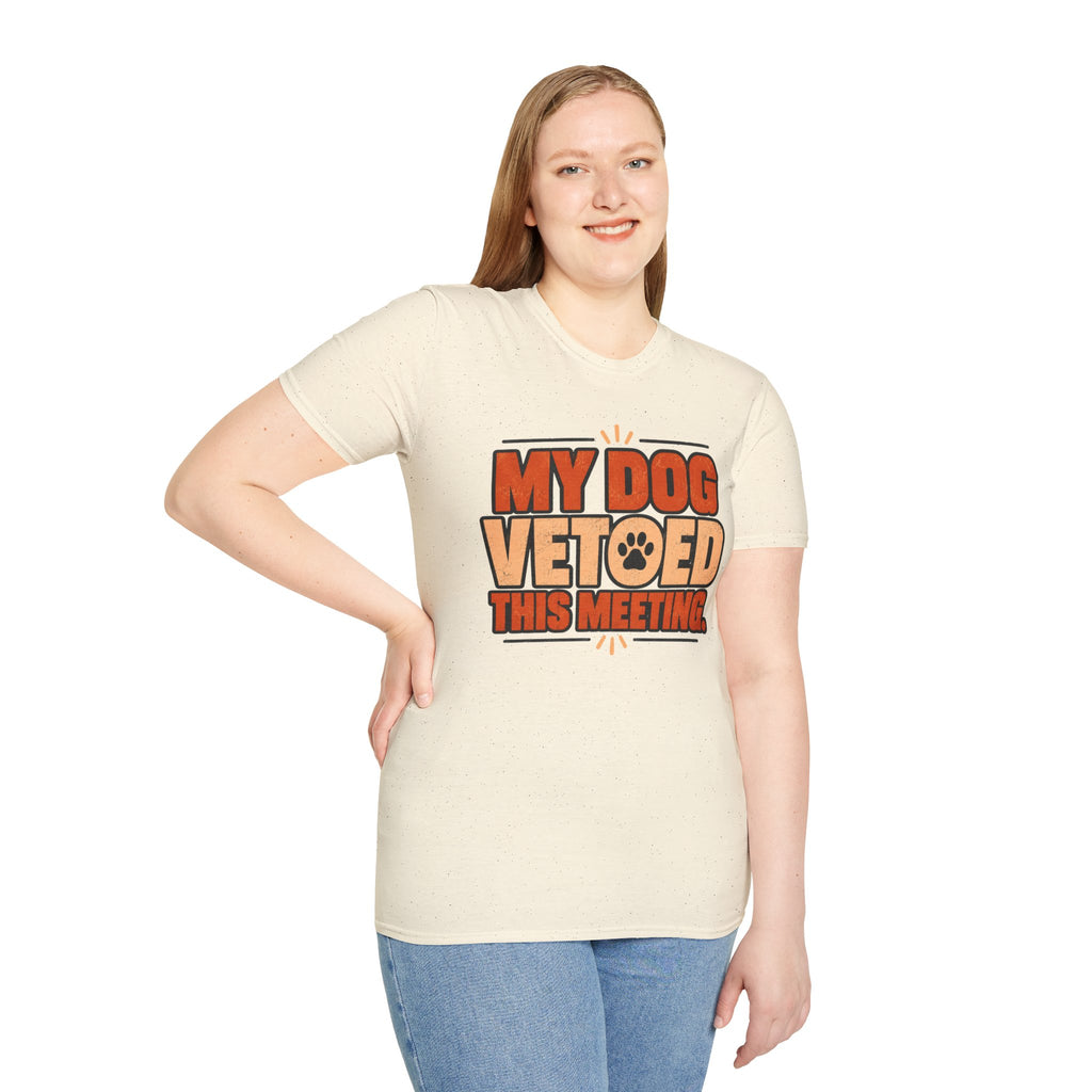 My Dog Vetoed This Meeting T-shirt